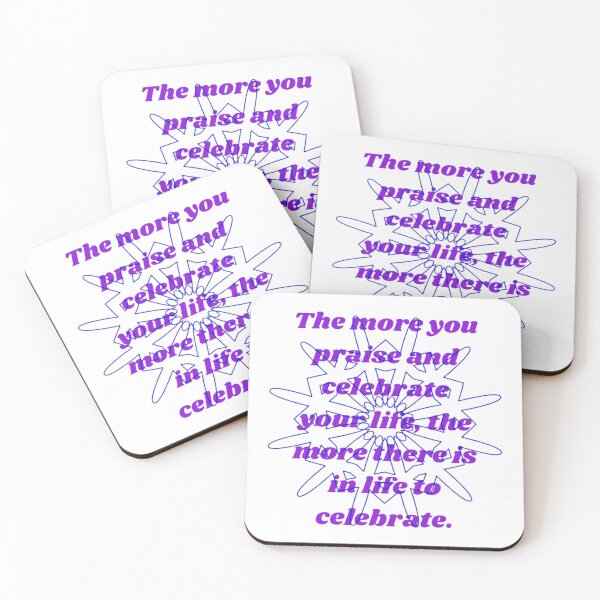 Item preview, The more you praise and celebrate your life, the more there is in life to celebrate. design designed and sold by LizKnoxArt.