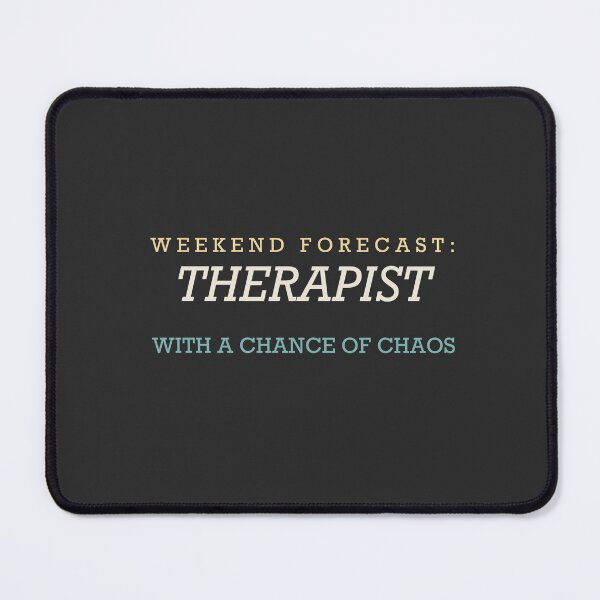 Item preview, Weekend Forecast: Therapist With A Chance Of Chaos - Therapist designed and sold by RetroThreadWorks.