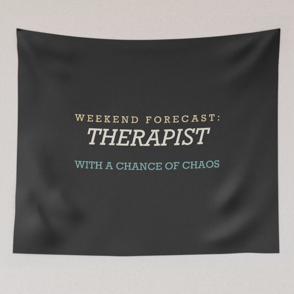 Item preview, Weekend Forecast: Therapist With A Chance Of Chaos - Therapist designed and sold by RetroThreadWorks.