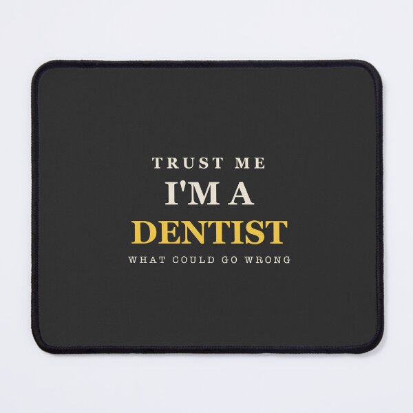 Item preview, Trust Me I'm A Dentist - Dentist designed and sold by RetroThreadWorks.