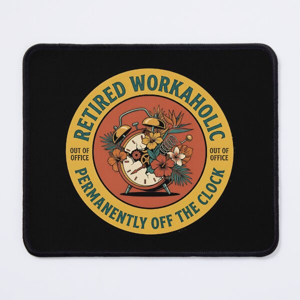 Item preview, Retired Workaholic Permanently Off The Clock Badge designed and sold by DuckOddity.