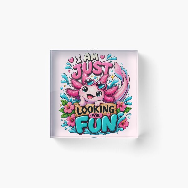 Item preview, Cute Axolotl "I Am Just Looking For Fun"  designed and sold by BLUESKY11a.
