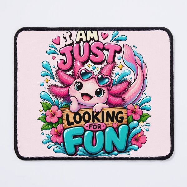 Item preview, Cute Axolotl "I Am Just Looking For Fun" designed and sold by BLUESKY11a.