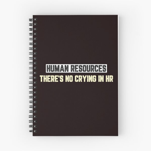 Item preview, Human Resources There's No Crying in HR designed and sold by JJShirtz.