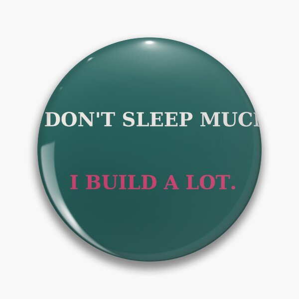 Item preview, I don't sleep much I build a lot - Entrepreneur quote designed and sold by VYNCERA.