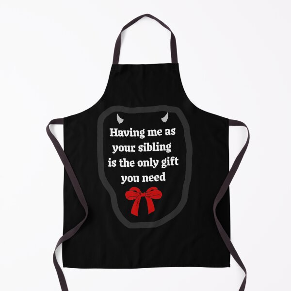 Item preview, Having Me As Your Sibling Is The Only Gift You Need Funny Shirt designed and sold by MariaPCMaria.