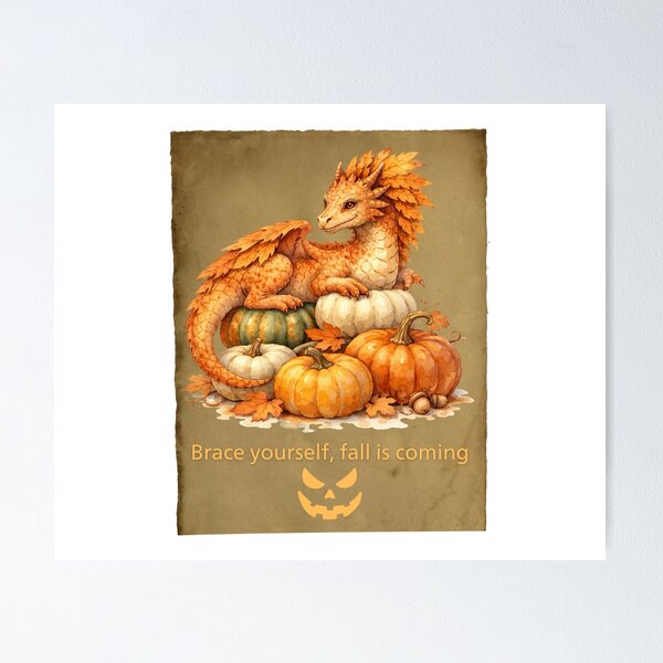 Item preview, Brace Yourself, Fall Is Coming - Cute Autumn Pumpkin Dragon designed and sold by Neurospicy Trolls.