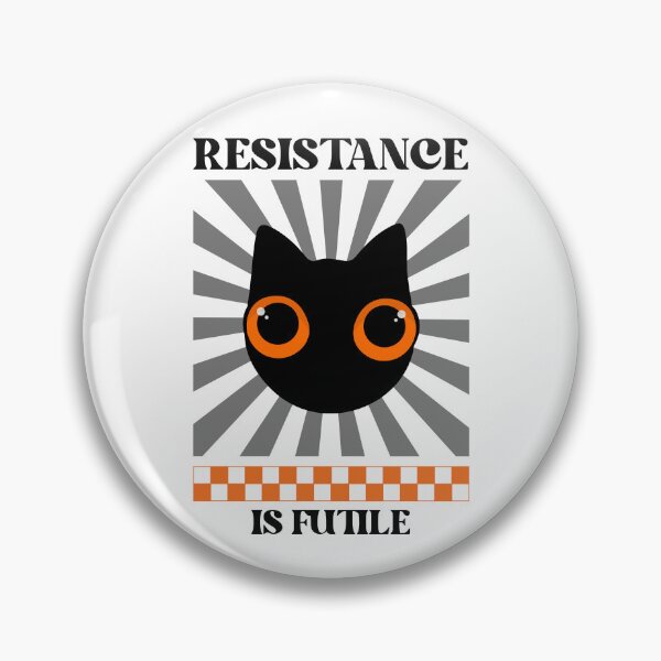 Item preview, Resistance Is Futile Black Cat Funny Cat Lovers designed and sold by HYPNK.