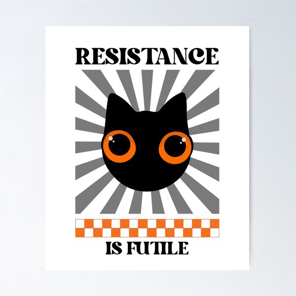 Item preview, Resistance Is Futile Black Cat Funny Cat Lovers designed and sold by HYPNK.