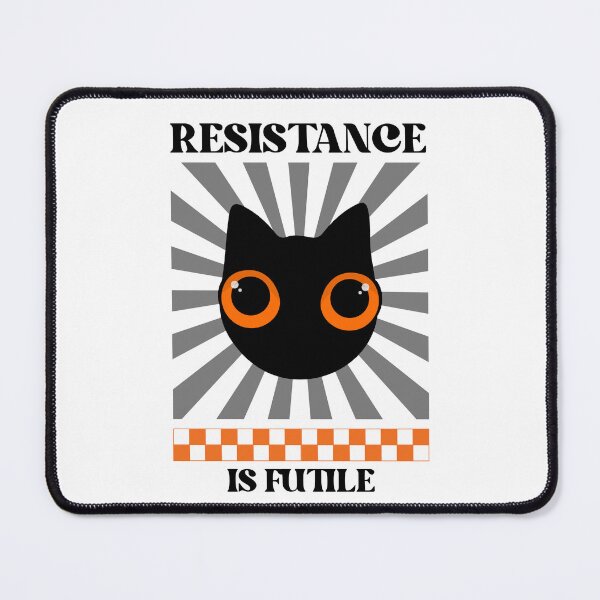 Item preview, Resistance Is Futile Black Cat Funny Cat Lovers designed and sold by HYPNK.