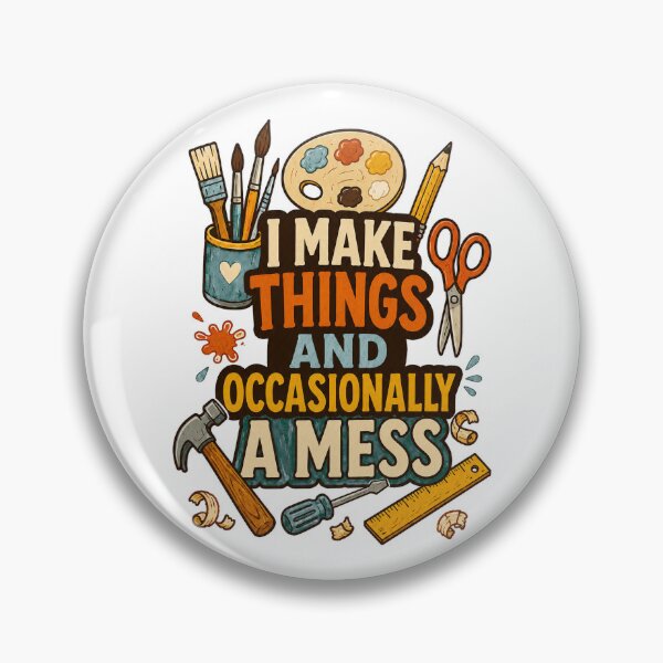 Item preview, I Make Things—and Occasionally a Mess designed and sold by Foxglow Studio.
