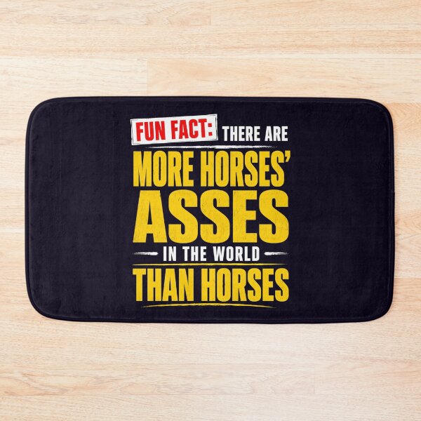 Item preview, MORE HORSES' ASSES THAN HORSES SARCASTIC QUOTE designed and sold by PRINTSCHARMINGM.