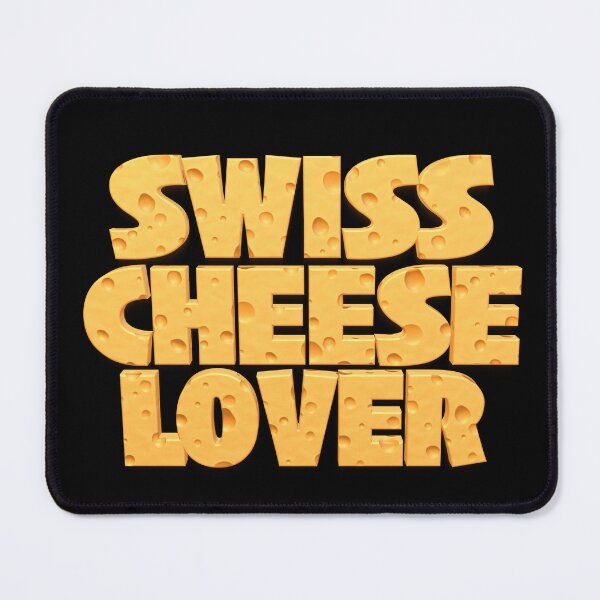 Item preview, SWISS CHEESE LOVER designed and sold by stevegraphix.