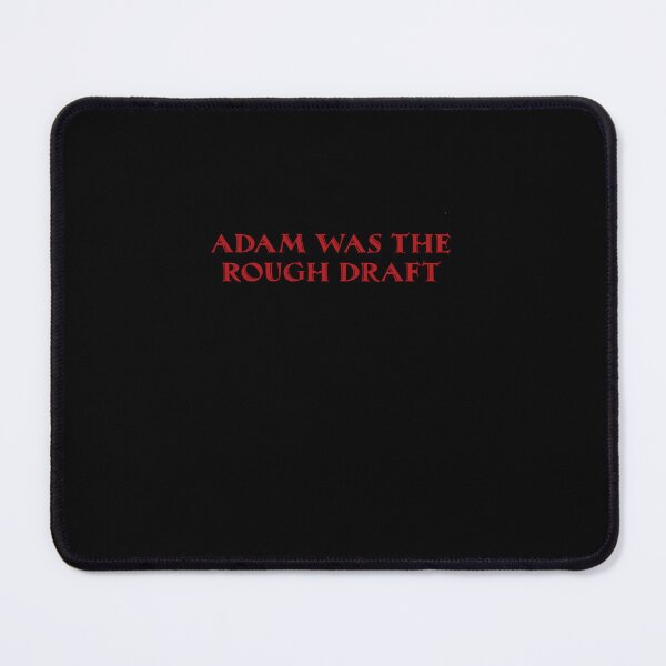 Item preview, Adam Was the Rough Draft designed and sold by BritySpear.