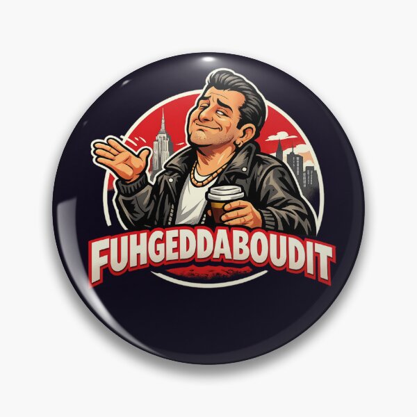 Item preview, FAHGEDDABOUDIT - Funny New York Guy Graphic designed and sold by PRINTSCHARMINGM.