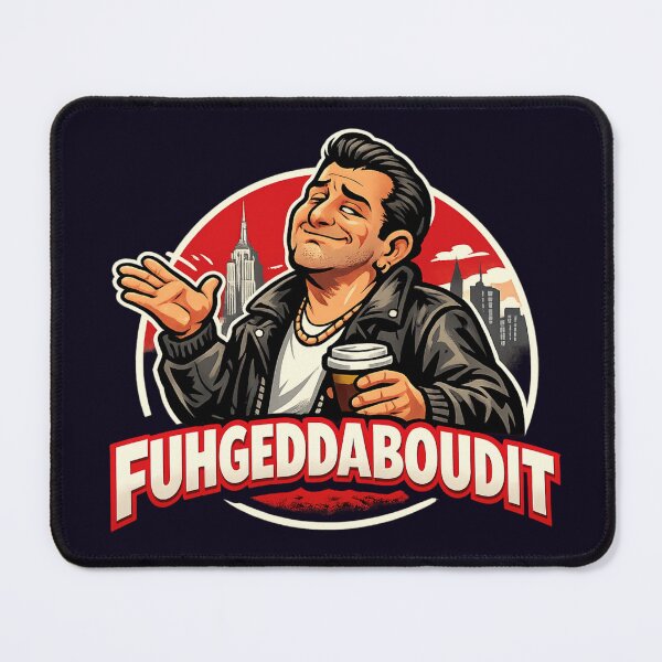 Item preview, FAHGEDDABOUDIT - Funny New York Guy Graphic designed and sold by PRINTSCHARMINGM.