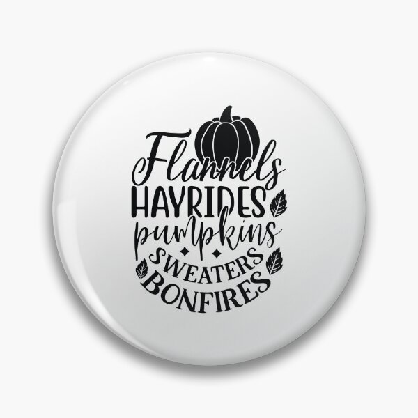 Item preview, Flannels Hayrides Pumpkins Sweaters Bonfires Fall Design designed and sold by FuzionRaptor.