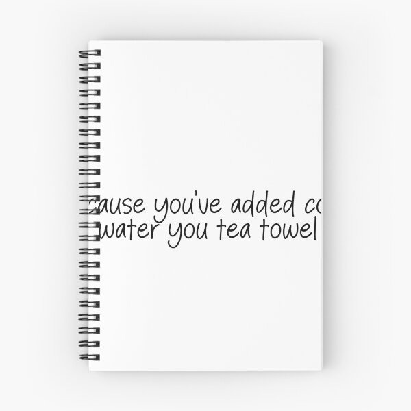 Item preview, because you've added cold water you tea towel- TikTok Comment designed and sold by SlimyFish.