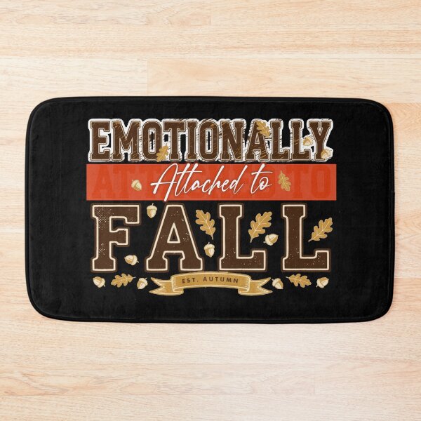 Item preview, Emotionally attached to Fall designed and sold by mwebba2005.