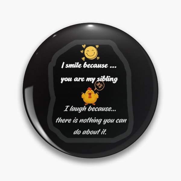 Item preview, I Smile Because You Are My Sibling Funny Chicken Shirt designed and sold by MariaPCMaria.