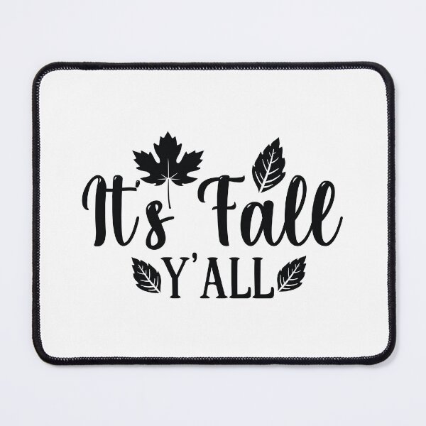 Item preview, It's Fall Y'all Autumn Southern Vibes Design designed and sold by FuzionRaptor.