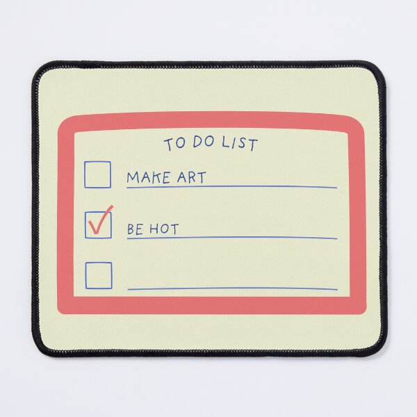 Item preview, To Do List: Make Art Be Hot designed and sold by Things by Rae.