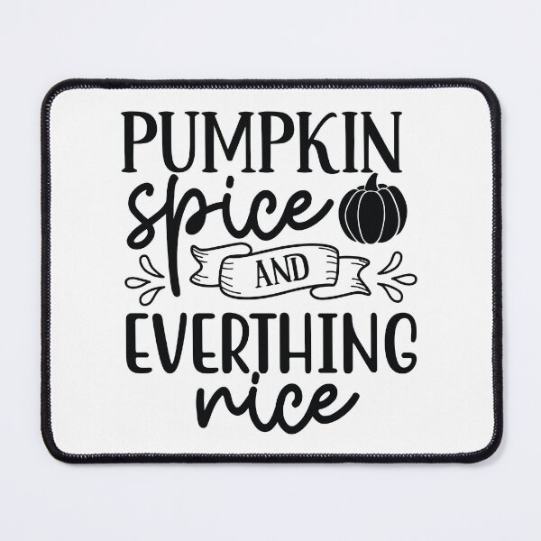 Item preview, Pumpkin Spice and Everything Nice Cozy Fall Autumn Design designed and sold by FuzionRaptor.