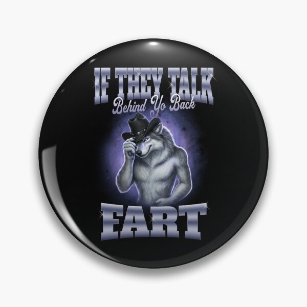 Item preview, If They Talk Behind Yo Back Fart  designed and sold by BelkaMd.