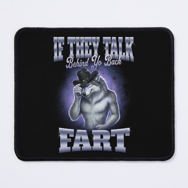 Item preview, If They Talk Behind Yo Back Fart  designed and sold by BelkaMd.