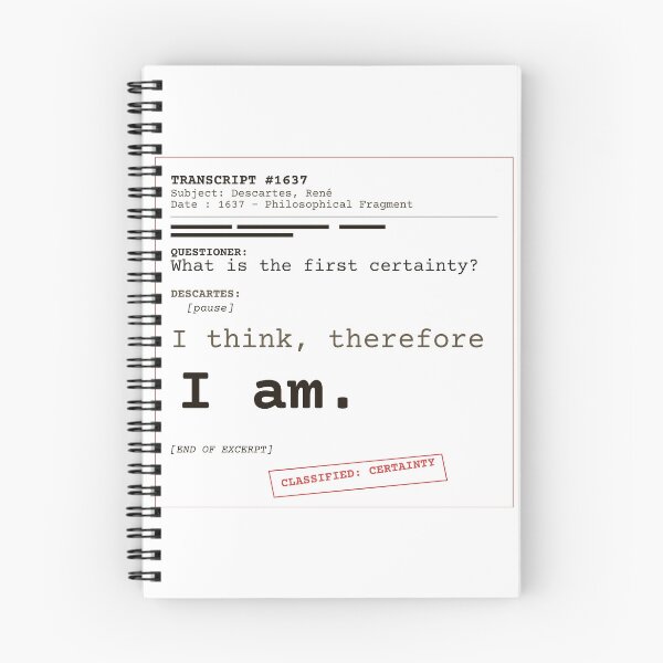 Item preview, I think, therefore I am. Descartes transcript (clear English) designed and sold by Will-to-Power.