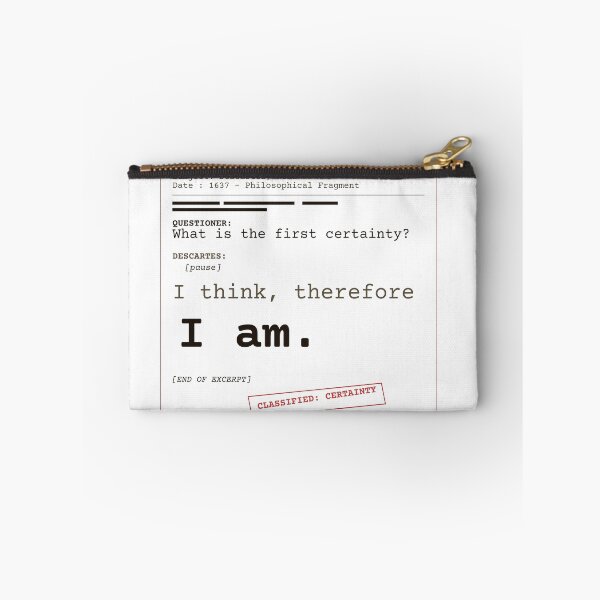 Item preview, I think, therefore I am. Descartes transcript (clear English) designed and sold by Will-to-Power.