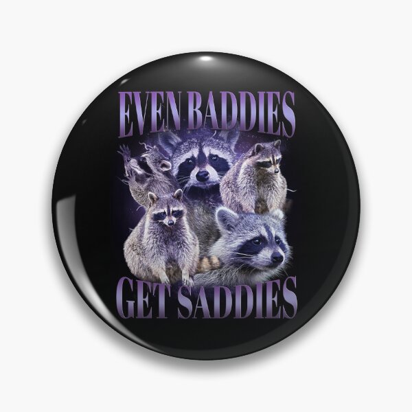Item preview, Even Baddies Get Saddies Sad Raccoon Meme designed and sold by BelkaMd.