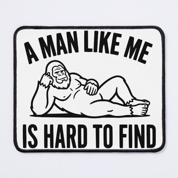Item preview, Bigfoot - A Man Like Me is Hard to Find designed and sold by theartfulaspie.