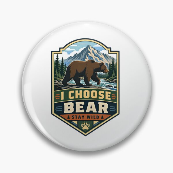 Item preview, I Choose Bear Stay Wild Wilderness Nature Lover Adventure designed and sold by Simsimah26Parks.