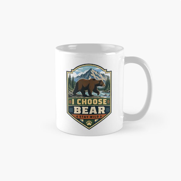 Item preview, I Choose Bear Stay Wild Wilderness Nature Lover Adventure designed and sold by Simsimah26Parks.