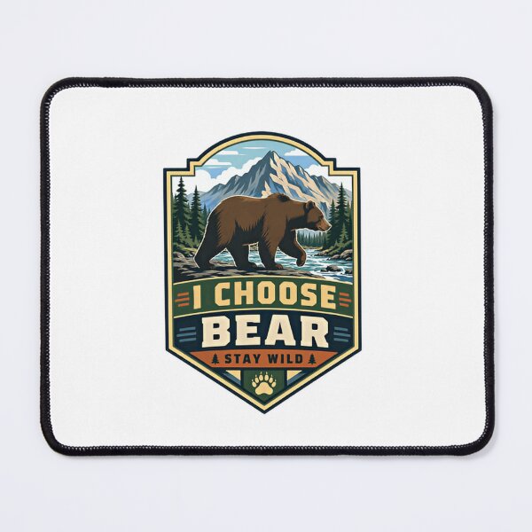 Item preview, I Choose Bear Stay Wild Wilderness Nature Lover Adventure designed and sold by Simsimah26Parks.