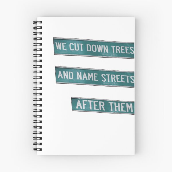 Item preview, We Cut Down Trees And Name Streets After Them designed and sold by JesusQueer.