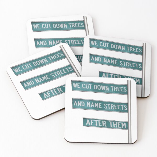 Item preview, We Cut Down Trees And Name Streets After Them designed and sold by JesusQueer.