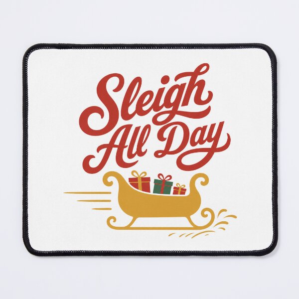 Item preview, Sleigh All Day Christmas Pun designed and sold by CerealBoxInk.