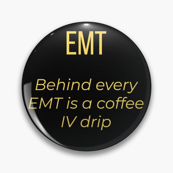 Item preview, Behind Every EMT Is A Coffee IV Drip designed and sold by Tws-Tees.