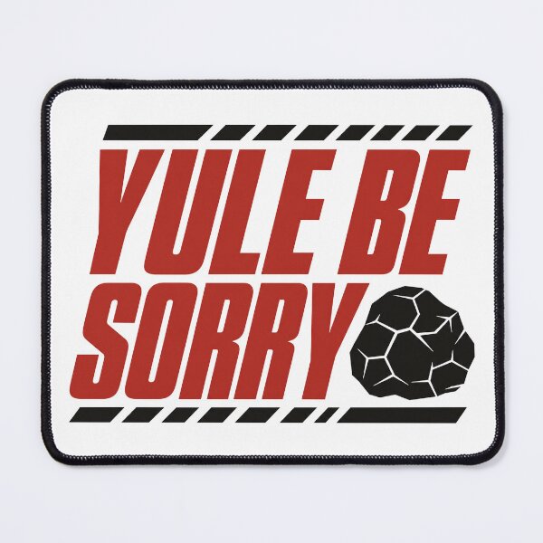 Item preview, Yule Be Sorry Coal Pun designed and sold by CerealBoxInk.