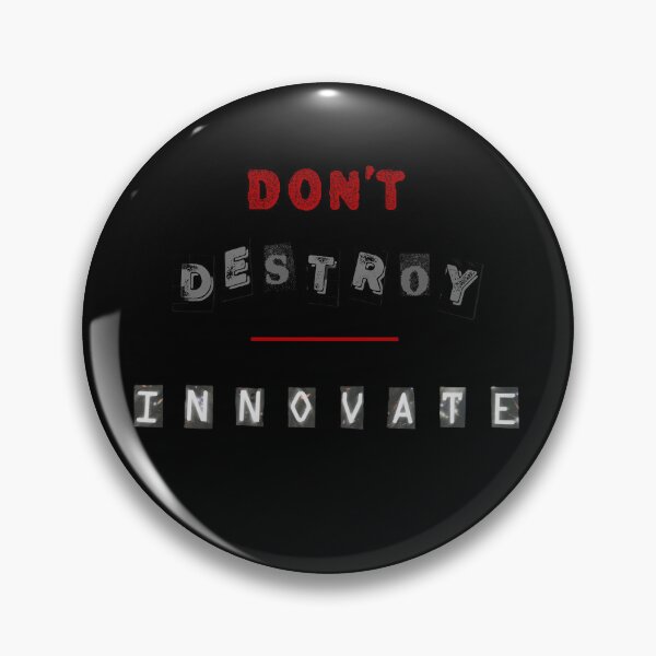 Item preview, Don't Destroy. Innovate designed and sold by LindasPhotoArt.