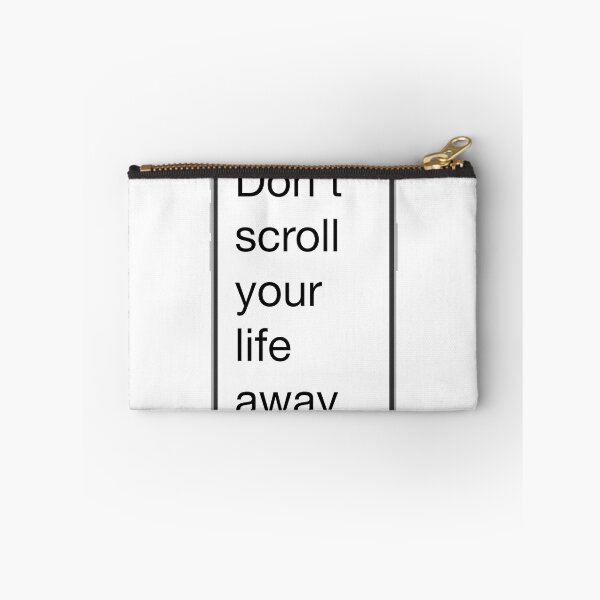 Item preview, Don't Scroll Your Life Away designed and sold by Fifteenfps.