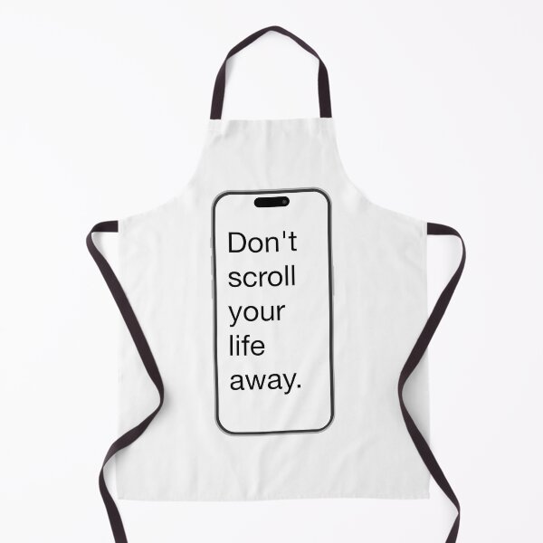Item preview, Don't Scroll Your Life Away designed and sold by Fifteenfps.