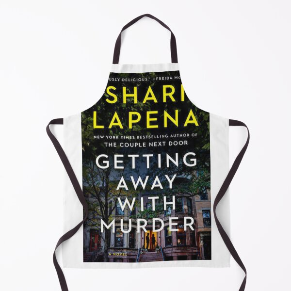 Item preview, Getting Away with Murder Shari Lapena designed and sold by WestJumboLimbo.