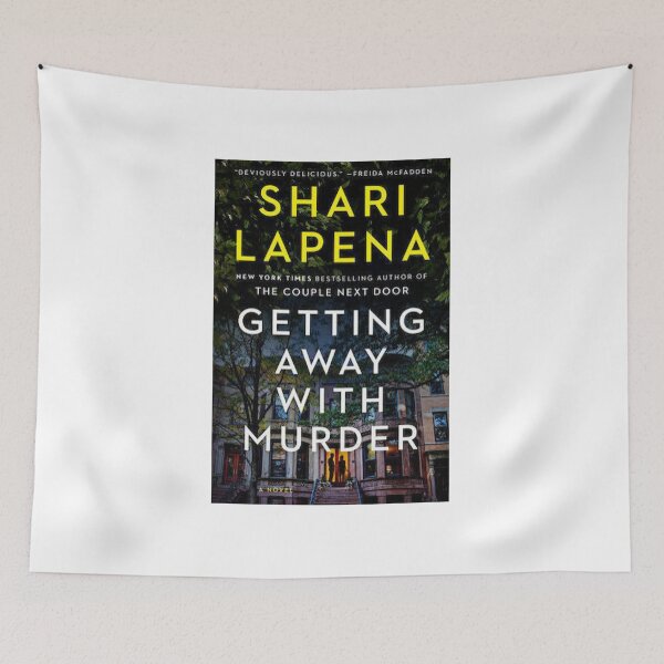 Item preview, Getting Away with Murder Shari Lapena designed and sold by WestJumboLimbo.