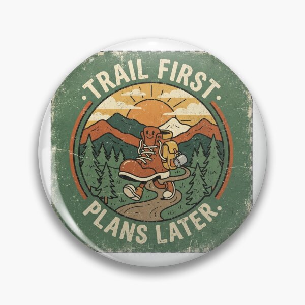 Item preview, Trail First Plans Later Vintage Hiking Design designed and sold by OrbitLabs.