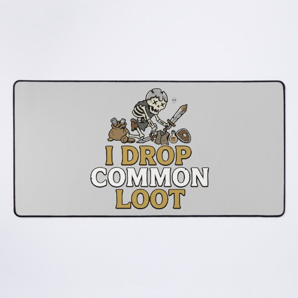 Item preview, I Drop Common Loot - Funny RPG Skeleton Gamer designed and sold by TobinHood.