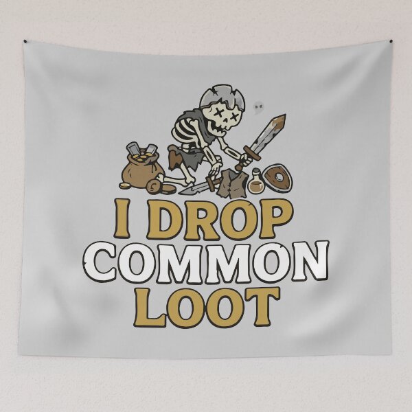 Item preview, I Drop Common Loot - Funny RPG Skeleton Gamer designed and sold by TobinHood.