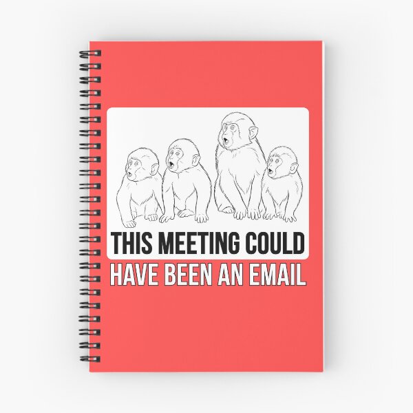 Item preview, This Meeting Could Have Been An Email Monkey designed and sold by CHERN-CHOM.